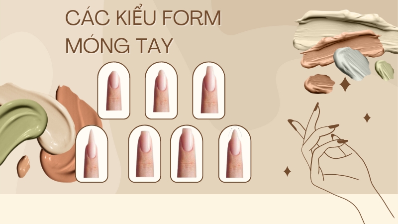 Các kiểu form móng tay phổ biến nhất hiện nay: Chọn kiểu nào cho phù hợp?