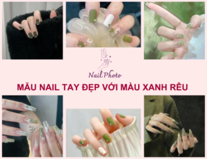 128+ Mẫu nail màu xanh rêu đẹp tôn da trắng sáng hot trend