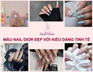 Top 119+ Mẫu nail Dior đẹp với kiểu dáng tinh tế, sang trọng
