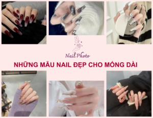 Những mẫu nail đẹp cho móng dài đẹp được yêu thích nhất 2025