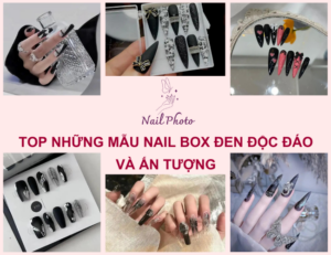 Top 105+ mẫu nail box đen huyền bí, độc đáo và ấn tượng