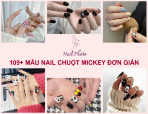 109+ Mẫu nail chuột Mickey đơn giản, dễ thương, cá tính