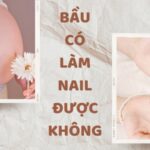 Bầu có làm nail được không? Giải đáp thắc mắc của mẹ bầu