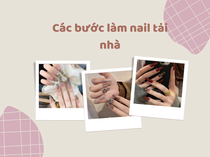 Các bước làm nail ở nhà