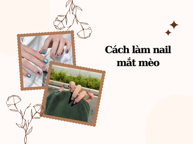 các bước làm nail mắt mèo