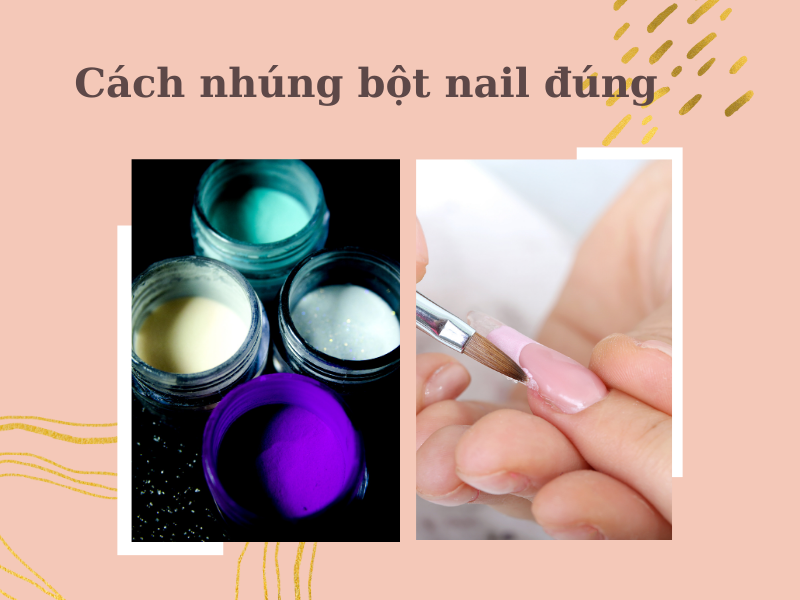 Cách nhúng bột nail