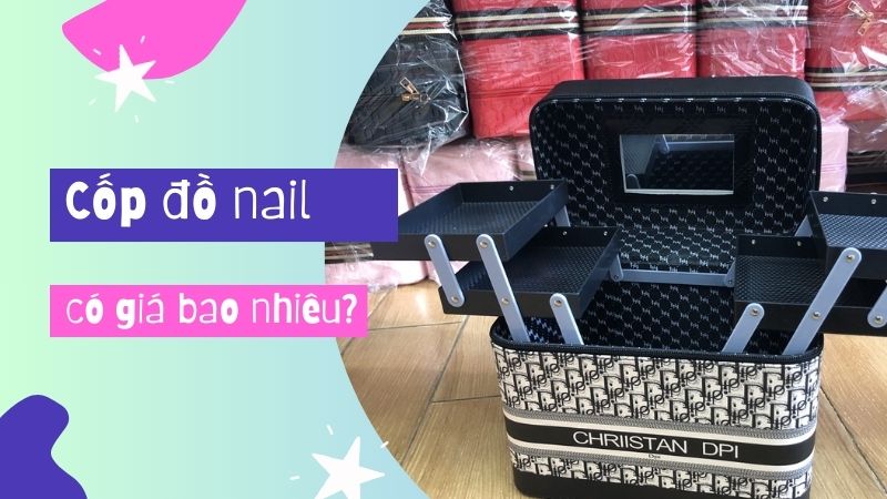 Cốp đồ nail cơ bản có giá bao nhiêu?