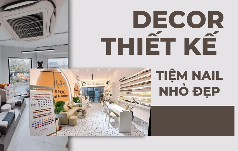 Khám phá những mẫu decor thiết kế tiệm nail nhỏ đẹp, đầy đủ tiện nghi