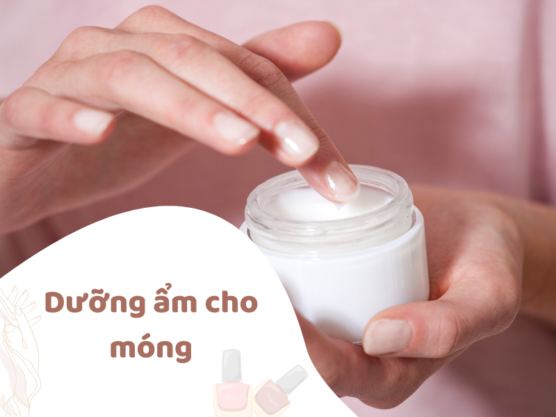 Cách dưỡng ẩm móng tay sau khi làm nail 