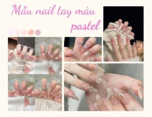 Tổng hợp 135+ mẫu sơn móng tay màu pastel nhẹ nhàng, sáng da