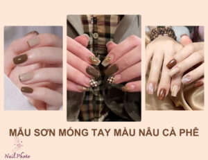 115+ Mẫu sơn móng tay màu nâu cà phê sang trọng, tôn da tay