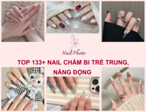 TOP 133+ Nail chấm bi trẻ trung, năng động và đầy màu sắc