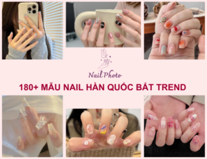 180+ Mẫu nail Hàn Quốc bắt trend với các mẫu móng hot nhất 