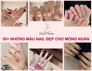 Top những mẫu nail đẹp cho móng ngắn, đơn giản mà sang