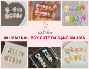 89+ Mẫu nail box cute đa dạng mẫu mã, tha hồ lựa chọn