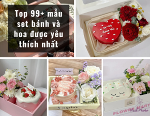 Top 99+ mẫu set bánh và hoa hot trend được yêu thích nhất