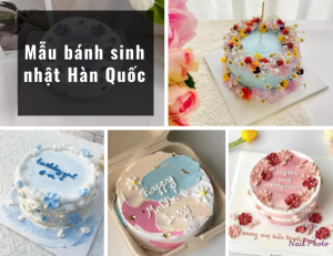 299 Mẫu bánh sinh nhật Hàn Quốc hot đang được yêu thích nhất