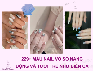 229+ mẫu nail vỏ sò năng động và tươi trẻ như biển cả