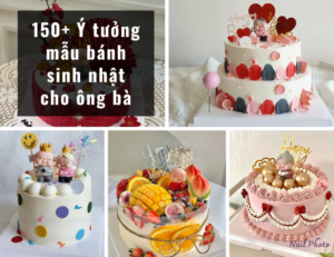300+ Ý tưởng mẫu bánh sinh nhật cho ông bà đẹp ý nghĩa nhất