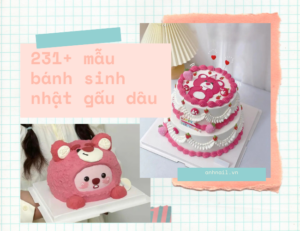 231+ mẫu bánh sinh nhật gấu dâu ngọt ngào và dễ thương