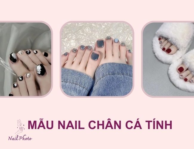 mẫu nail chân cá tính, tôn da trendy nhất