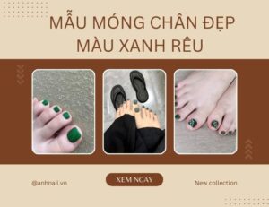 Top 88+ mẫu móng chân đẹp màu xanh rêu thanh lịch 2024