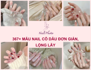 367+ Mẫu nail cô dâu đơn giản, lộng lẫy cho ngày trọng đại