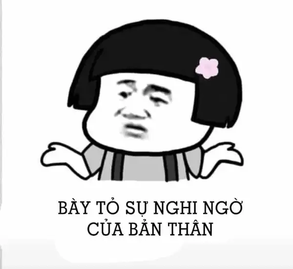 meme mặt nghi ngờ bản thân