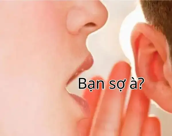 meme bạn sợ à nói thầm