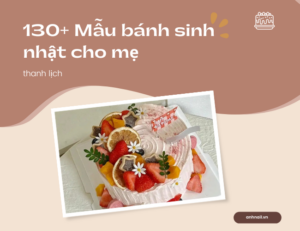 Gợi ý 130+ Mẫu bánh sinh nhật cho mẹ sang trọng, thanh lịch