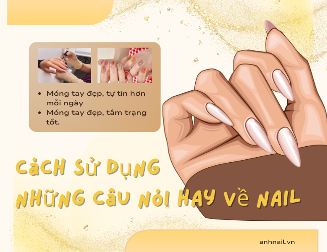 Cách sử dụng những câu nói hay về nail