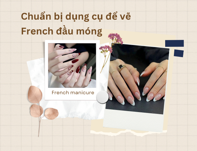 Chuẩn bị dụng cụ để vẽ French đầu móng 