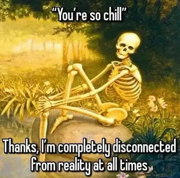 skeleton meme so chill