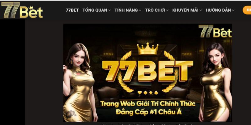 77bet là nơi quy tụ những chức năng ưu việt nhất hiện nay