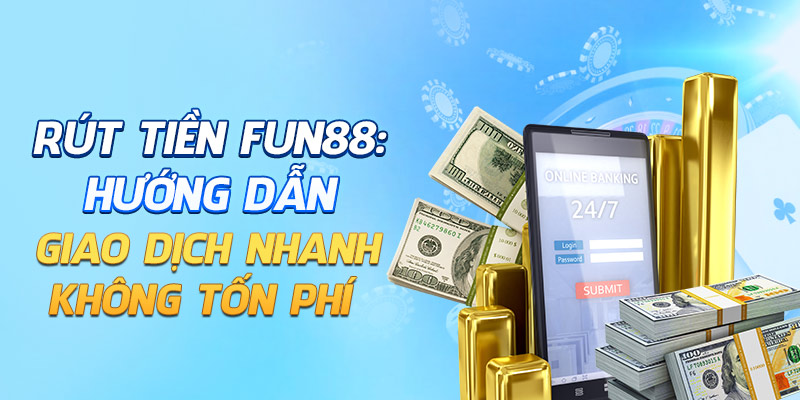Tối ưu vốn cược với game bài tại nhà cái Fun88.