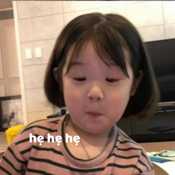 hẹ hẹ hẹ meme ảnh chế buồn cười 