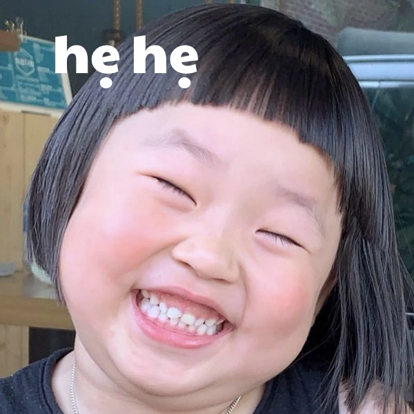meme hẹ hẹ hẹ buồn cười 