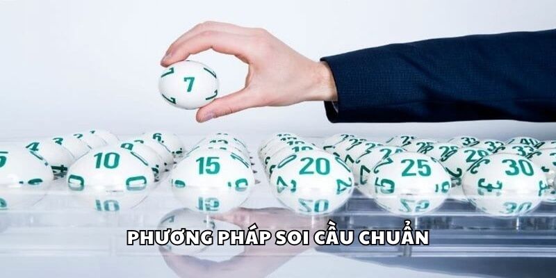 Phương pháp soi cầu chuẩn