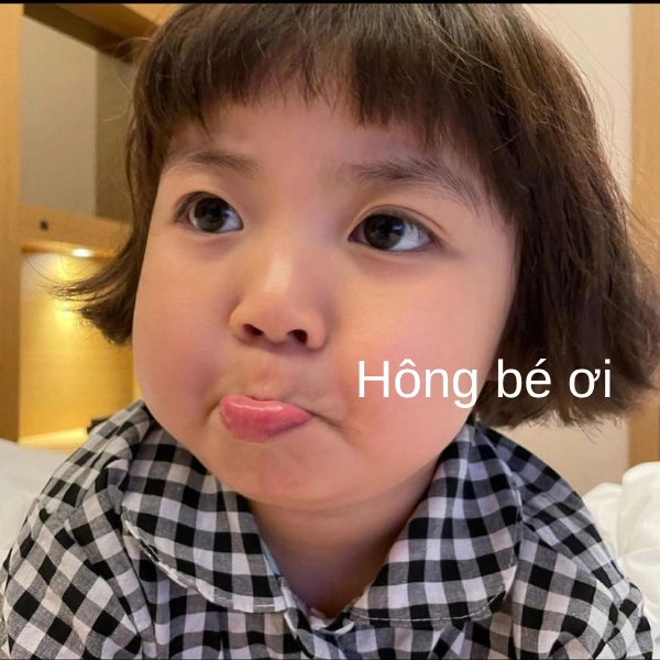 meme chế hông bé ơi 