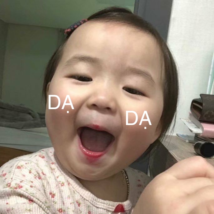 hình ảnh meme dạ siêu đáng yêu
