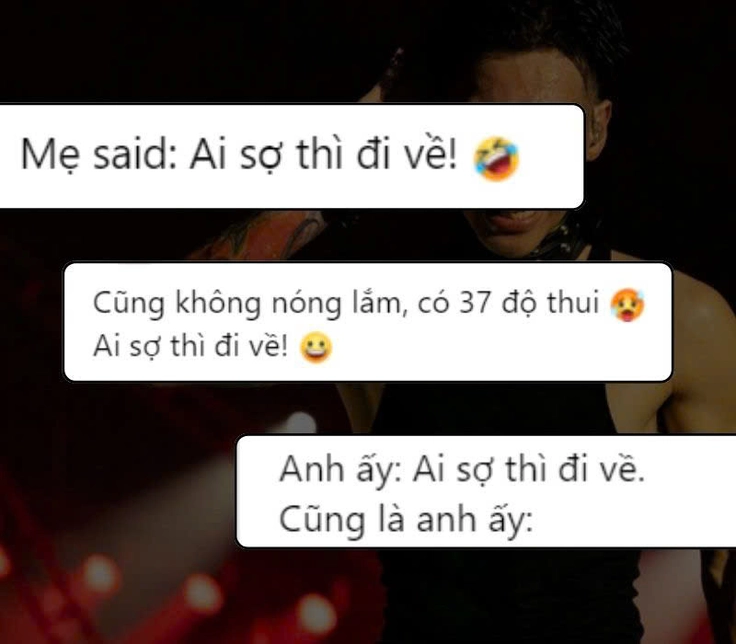 meme ai sợ thì đi về 11